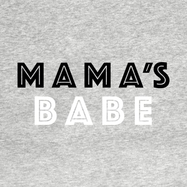 Mama's babe - Black & White by kirbappealdesigns